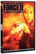 Watch Excessive Force II Force on Force Movies123