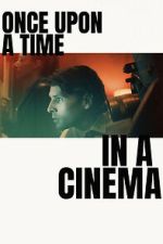 Watch Once Upon a Time in a Cinema Movies123