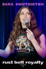Watch Sara Huntington: Rust Belt Royalty (TV Special 2025) Movies123