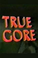 Watch True Gore Movies123