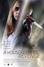 Watch A Housekeeper\'s Revenge Movies123