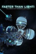 Watch Faster Than Light: the Dream of Interstellar Flight Movies123