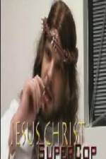 Watch Jesus Christ Supercop Movies123