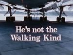 Watch He\'s Not the Walking Kind Movies123