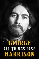 Watch George Harrison: All Things Pass Movies123