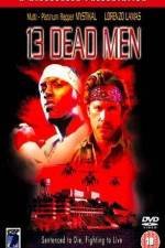 Watch 13 Dead Men Movies123