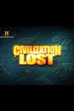 Watch Civilization Lost Movies123