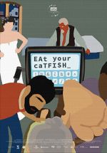 Watch Eat Your Catfish Movies123