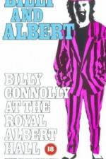 Watch Billy and Albert Billy Connolly at the Royal Albert Hall Movies123