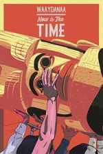 Watch Now Is the Time Movies123