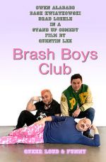 Watch Brash Boys Club Movies123
