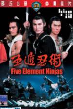 Watch Five Element Ninja (Ren zhe wu di) Movies123