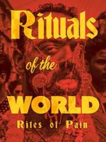 Watch Rituals of the World: Rites of Pain Movies123