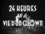 Watch 24 Hours in the Life of a Clown (Short 1946) Movies123