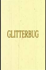 Watch Glitterbug Movies123