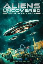 Watch Aliens Uncovered: UFOs over Vegas Movies123