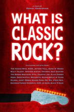Watch What is Classic Rock? Movies123
