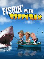 Watch Fishin\' with RiffTrax Movies123