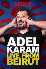 Watch Adel Karam: Live from Beirut Movies123