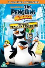 Watch The Penguins Of Madagascar Operation Penguin Takeover Movies123