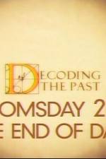 Watch Decoding the Past Doomsday 2012 - The End of Days Movies123