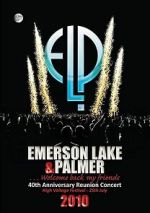 Watch Emerson, Lake & Palmer - 40th Anniversary Reunion Concert Movies123