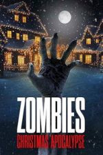 Watch Zombies: Christmas Apocalypse Movies123