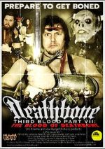 Watch Deathbone, Third Blood Part VII: The Blood of Deathbone Movies123