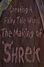 Watch Creating a Fairy Tale World The Making of Shrek Movies123