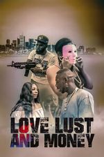 Watch Love Lust and Money Movies123