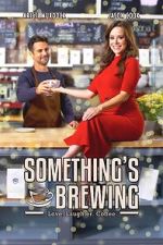 Watch Something\'s Brewing Movies123