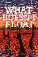 Watch What Doesn\'t Float Movies123