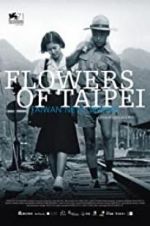 Watch Flowers of Taipei: Taiwan New Cinema Movies123