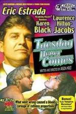 Watch Tuesday Never Comes Movies123