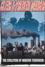 Watch Clear and Present Danger The Evolution of Modern Terrorism Movies123