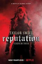 Watch Taylor Swift: Reputation Stadium Tour Movies123