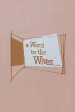 Watch A Word to the Wives... Movies123