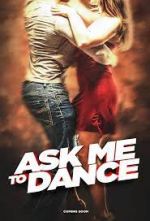 Watch Ask Me to Dance Movies123