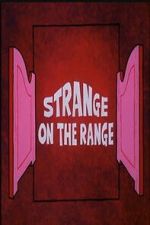 Watch Strange on the Range Movies123