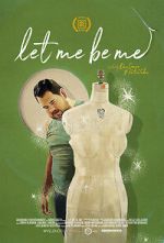 Watch Let Me Be Me Movies123