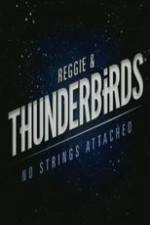 Watch Reggie and the Thunderbirds No Strings Attached Movies123