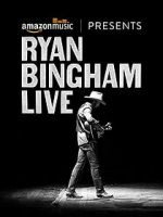 Watch Ryan Bingham Live Movies123
