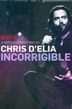 Watch Chris D'Elia: Incorrigible Movies123