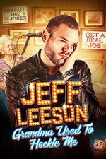 Watch Jeff Leeson: Grandma Used to Heckle Me (TV Special 2019) Movies123