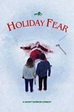 Watch Holiday Fear Movies123