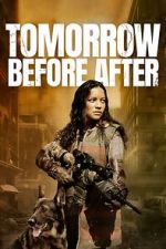 Watch Tomorrow Before After Movies123