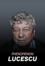 Watch Lucescu Phenomenon Movies123