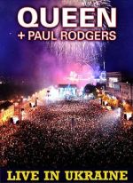 Watch Queen + Paul Rodgers: Live in Ukraine Movies123