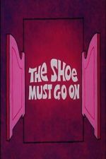 Watch The Shoe Must Go On Movies123