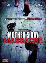 Watch Mother's Day Massacre Movies123